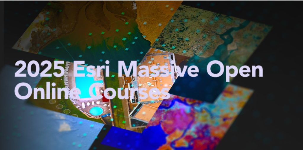 2025 Esri MOOC Schedule: Free Training Opportunities to Expand Your Skills